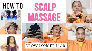 Best Way To Massage Scalp For Hair Growth / How to Grow Out Healthier Hair