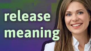 Release | meaning of Release