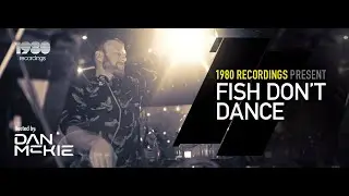 1980 Recordings Pres. Fish Don't Dance (August 2021) (With Dan McKie) 03.08.2021