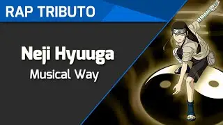 Rap do Neji Hyuuga | Rap Tributo | 10