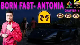 Forza Horizon - 5 II Born Fast- Antonia- Chapters-4 Guide- 3 Stars II 4K Ultra