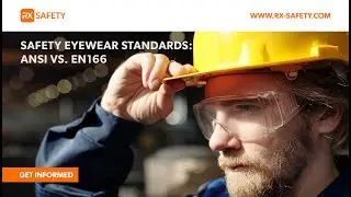 Safety Eyewear Standards: ANSI vs. EN166 Explained | RX Safety