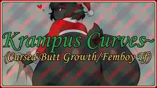 Krampus Curves~ (Cursed Butt Growth/Femboy Transformation Subliminal)