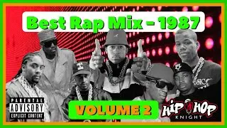 Best Rap Mix - 1987 Volume 2 🔥 Old School Hip Hop / 90's Rap / 80's  Rap / Best Party Hip Hop Mix