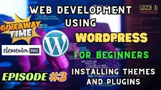 Episode #3 - Installing Themes and Plugins | Web Development Using Wordpress for Beginners | #hindi