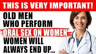 If you are old and practice oral sex, I regret to tell you this...