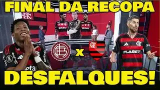 LAN&Uacute;S x FLAMENGO FINAL DA RECOPA SUL-AMERICANA &Uacute;LTIMAS NOT&Iacute;CIAS!