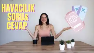 HAVACILIK SORU&CEVAP | Uçuş Programı, Hostes Olmanın Dezavantajı, İşe Alımlar, Dinlenme Süreleri✈️