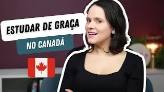 Como estudar no Canadá: intercâmbio, graduação, mestrado e phd com bolsa de estudos
