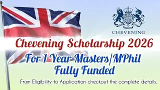Chevening Scholarship 2026 🎓 | Eligibility, Application Process & Tips for Winning 💫
