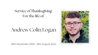 Service of Thanksgiving for the Life of Andrew Logan