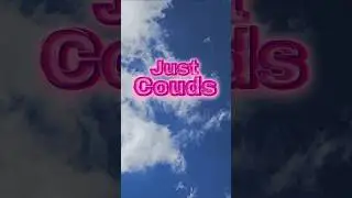 Just Clouds #cloudwatching #clouds #nature #sky #meteorology #nephology #shorts #formations #zen