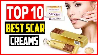 ✅ Top 10 Best Scar Creams of 2025