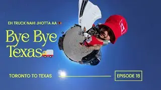 Episode 18: Toronto vich sardii ❄️🥶 Texas ch garmiii ☀️🥵 | Jhotta bina poosh aala 🦬 | Layover Day 4 