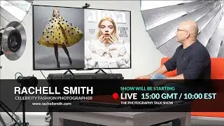 Conversation With Portrait & Fashion Photographer RACHELL SMITH - Talk Show Replay