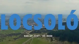 Raklap feat. Dé:Nash - Locsoló (Official Video)