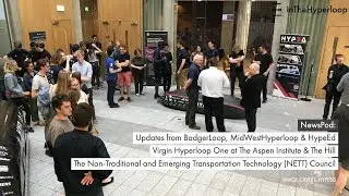 NewsPod: BadgerLoop, MidWestHyperloop & HypeEd, Virgin Hyperloop One Aspen Institute, NETT Council