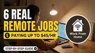 6 Real Remote Jobs Paying Up To $45/hr | Step-By-Step Guide