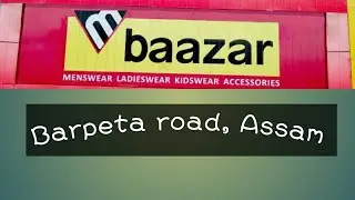 M baazar Barpetaroad // Barpeta Road m baazar // Barpeta road Market || Bitopan Das Vlogs
