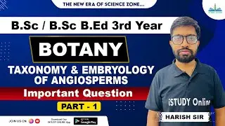 Taxonomy | Embryology of Angiosperms | Important Questions | lecture-1 | Botany | iSTUDY Online