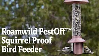 A Closer Look At The Roamwild PestOff&trade; Squirrel Proof Bird Feeder