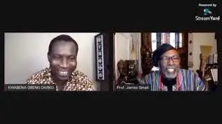 Prof. James Small on African history, culture , politics, economics, etc with Obeng Darko. 2020