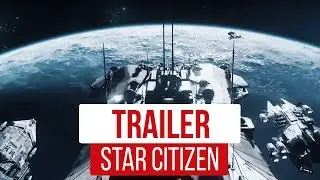 Star Citizen - E3 2018 Trailer