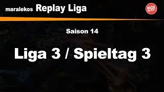 maralekos Replay Liga - Liga 3 - Spieltag 3 - Saison 14