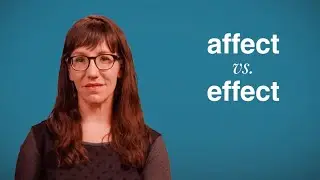 How to Remember 'Affect' and 'Effect' - Merriam-Webster Ask the Editor