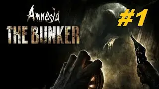 Amnesia: The Bunker (2023) PC - Прохождение № 1 ( Игрофильм )