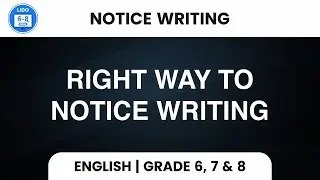 Right way to Notice Writing | Notice Writing | Writing | Class 6, 7 & 8