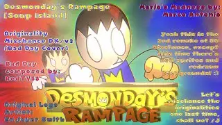 Desmonday's Rampage [Soup Island]: 