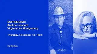 Coffee Chat: Raul de Lara and Virginia Lee Montgomery