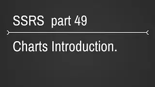 SSRS Charts Introduction Part 49