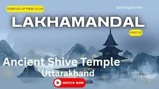 A Journey Through the Heart of Indian Culture: Lakhamandal Shiv Temple 🇮🇳🙏 #temple #hiking #history