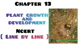 Plant growth and development class 11|| Plant growth and development ncert line by line