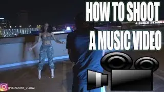 HOW TO SHOOT A MUSIC VIDEO!!!! f/ 