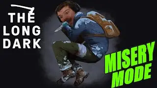 The Long Dark ITA Misery Mode - MODALIT&Aacute; DISPERAZIONE