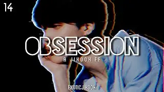 [JIKOOK FF] Obsession (Part Fourteen) 18+