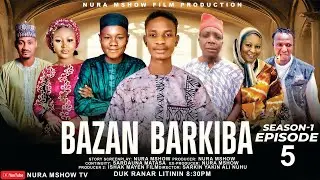 BAZAN BARKIBA SEASON 1 EPISODE 5 
