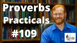 Proverbs Practicals 109 - Proverbs 20:29 -- The Glory of Youth and the Beauty of Age