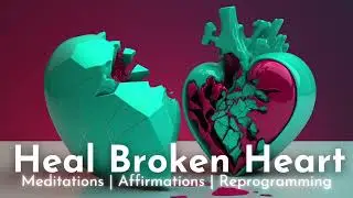 Heal Your Broken Heart | Attract New Love | 15 Mins Guided Meditation