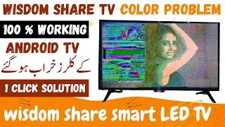 wisdom share smart cloud tv color problem,wisdom share smart cloud tv display problem