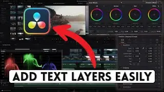 How to Add Text Layers in DaVinci Resolve 2025?