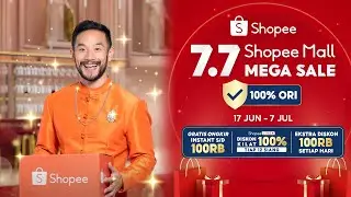Ekstra Diskon 100RB Setiap Hari di 7.7 Shopee Mall Mega Sale 100% ORI