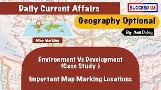 Environment v/s Development (Case Study) | Geography Optional Current Affairs | Amit Sir (22 March)