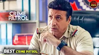 हवस से लिखा अंजाम | Best Of Crime Patrol | Crime Patrol | City Crime | Full Episode
