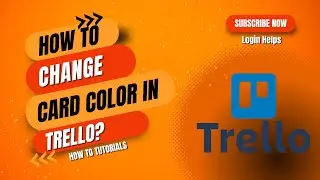 How to Change Card Color in Trello?