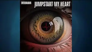 Overdrawn - Jumpstart My Heart (Lyric Music Video)