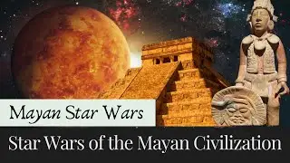 Mayan Star Wars: Bloody Battles for Control of Cities in Maya Culture